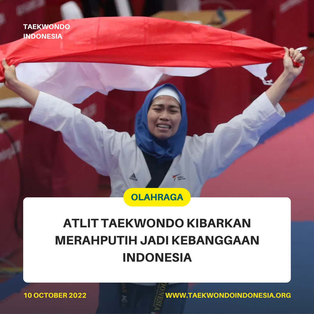 ATLIT TAEKWONDO KIBARKAN MERAH PUTIH JADI KEBANGGAAN INDONESIA  Taekwondo Indonesia Dojang pegasusjambi